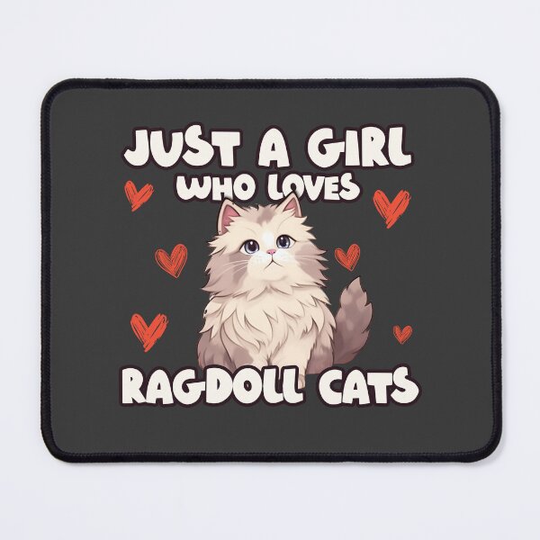 Item preview, Just a Girl Who Love Ragdoll Cats Ragdolls Kitty designed and sold by wowwowmeow.