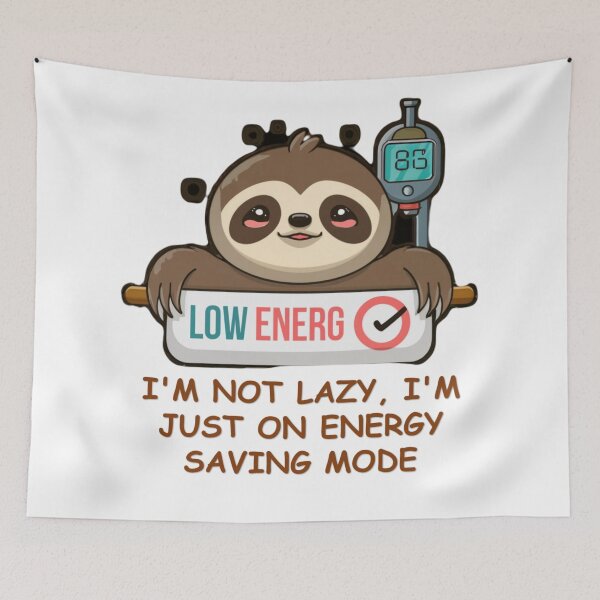 Item preview, No laziness, I'm just saving energy! designed and sold by r105.