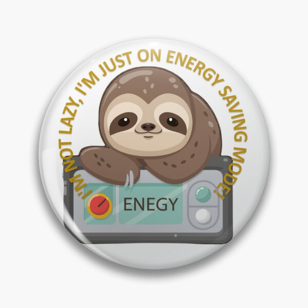 Item preview, No laziness, I'm just saving energy! designed and sold by r105.