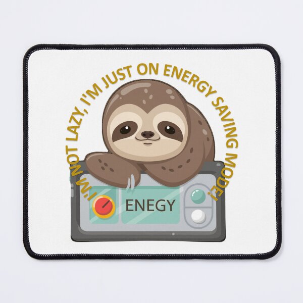 Item preview, No laziness, I'm just saving energy! designed and sold by r105.