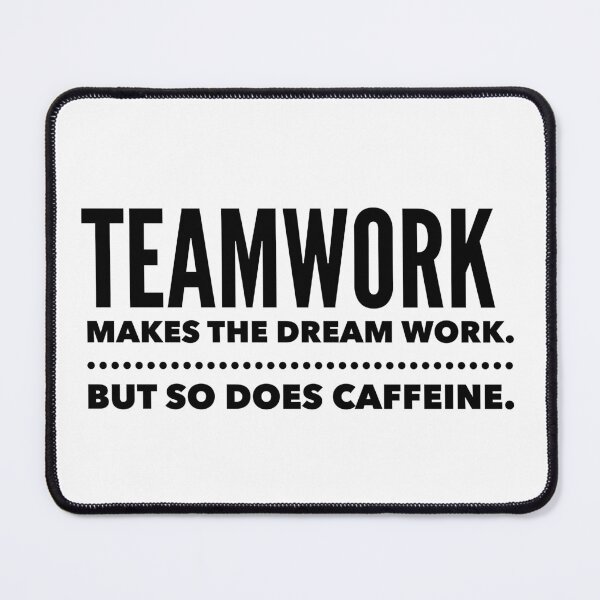 Item preview, Teamwork Makes The Dream Work - Perfect Funny Saying For The Office designed and sold by Soaring Eagle.