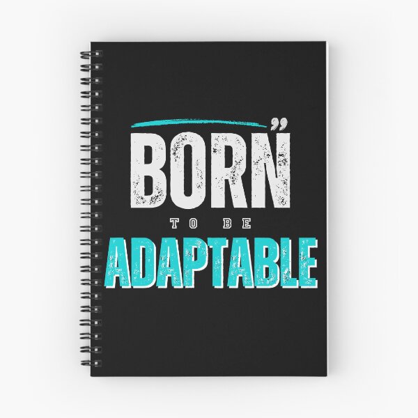 Item preview, BORN TO BE ADAPTABLE designed and sold by Yzakreativ.