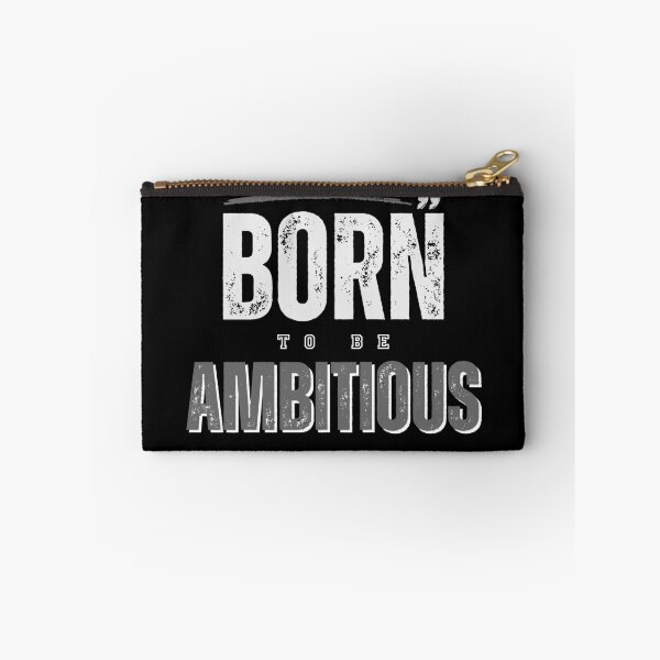 Item preview, BORN TO BE AMBITIOUS designed and sold by Yzakreativ.