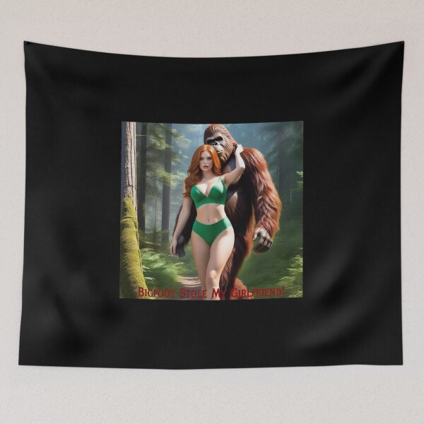 Item preview, Bigfoot Stole My Girlfriend! designed and sold by FatCatStudios.