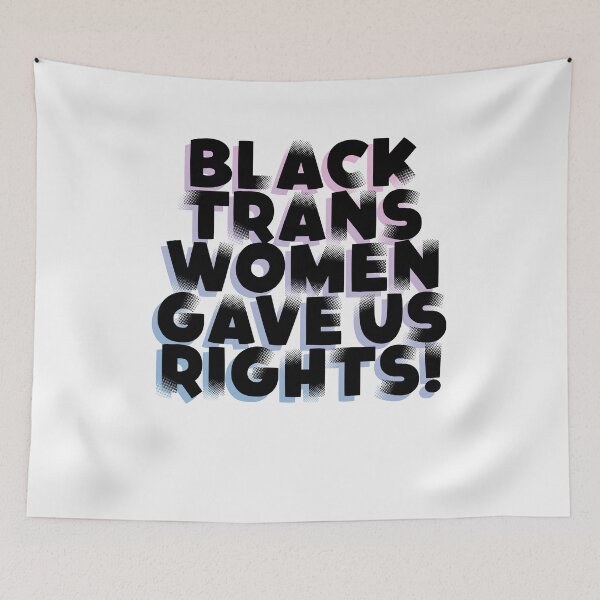 Item preview, Black Trans Women Gave Us Rights! designed and sold by BritySpear.