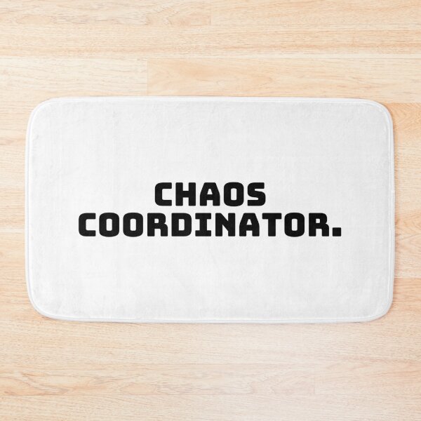 Item preview, Chaos Coordinator. designed and sold by QuoteQuest.
