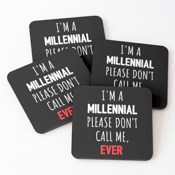 Item preview, I'm A Millennial Don't Call Me Ever I designed and sold by Lemon Pepper.