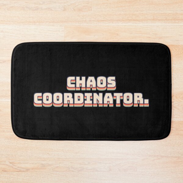 Item preview, Chaos Coordinator. designed and sold by QuoteQuest.