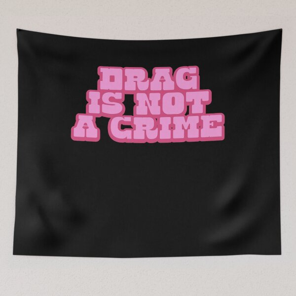 Item preview, Drag Is Not A Crime designed and sold by BritySpear.