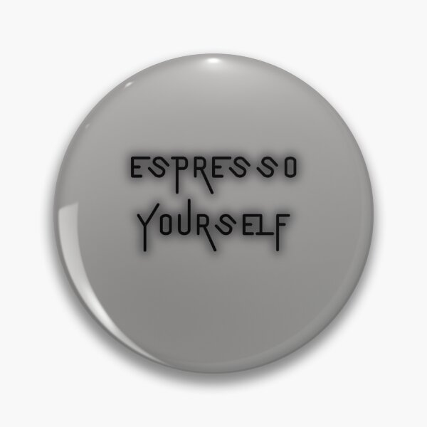 Item preview, Espresso Yourself designed and sold by BUCS4FOOTBALL.