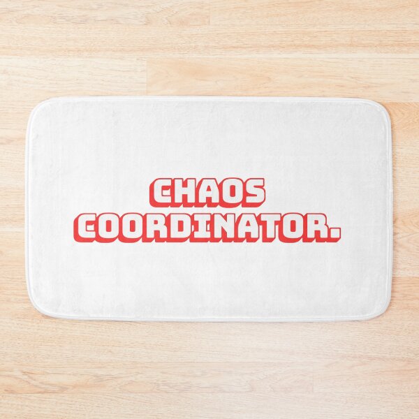 Item preview, Chaos Coordinator. designed and sold by QuoteQuest.
