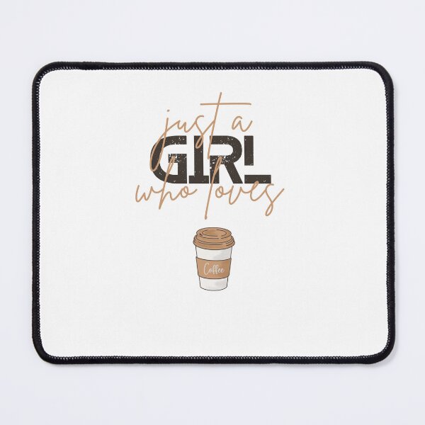 Item preview, Just a Girl who loves Coffee designed and sold by Hamzakhotbi.