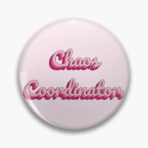 Item preview, Chaos Coordinator. designed and sold by QuoteQuest.