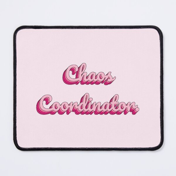 Item preview, Chaos Coordinator. designed and sold by QuoteQuest.