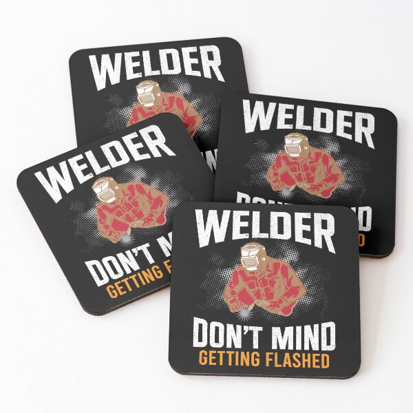 Item preview, WELDER DON'T MIND GETTING FLASHED designed and sold by marfanna.