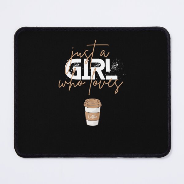 Item preview, Just a Girl who loves Coffee designed and sold by Hamzakhotbi.