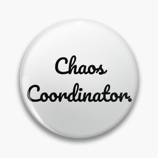 Item preview, Chaos Coordinator. designed and sold by QuoteQuest.