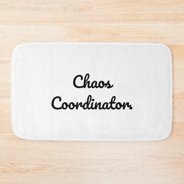 Item preview, Chaos Coordinator. designed and sold by QuoteQuest.