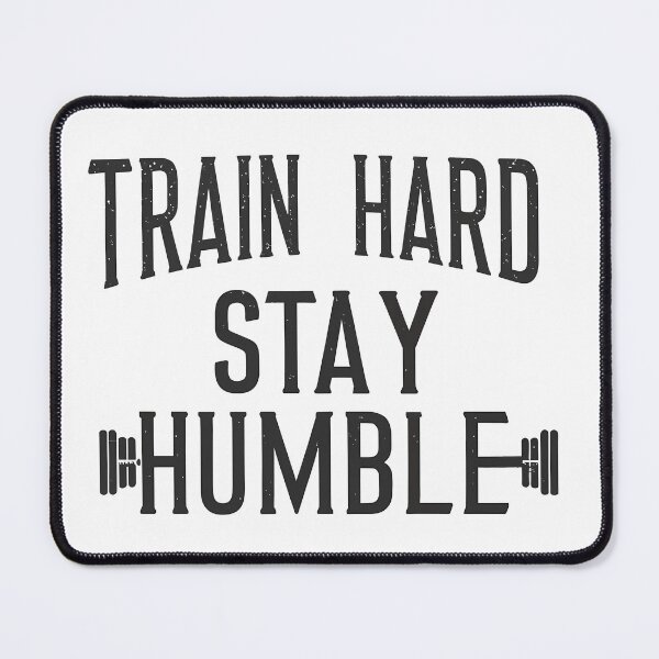 Item preview, Train hard, stay humble designed and sold by rozar-nv.