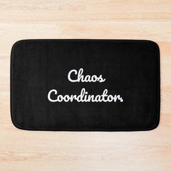 Item preview, Chaos Coordinator. designed and sold by QuoteQuest.