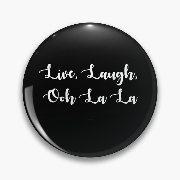 Item preview, Live, Laugh, Ooh La La designed and sold by Logo-A-GoGo.