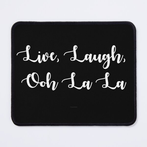 Item preview, Live, Laugh, Ooh La La designed and sold by Logo-A-GoGo.