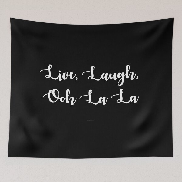 Item preview, Live, Laugh, Ooh La La designed and sold by Logo-A-GoGo.