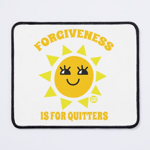 Item preview, FORGIVESS FOR QUITTERS designed and sold by TODD GOLDMAN.