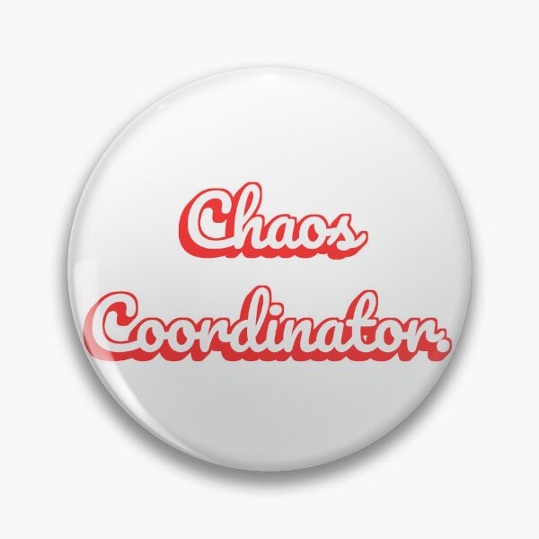 Item preview, Chaos Coordinator. designed and sold by QuoteQuest.