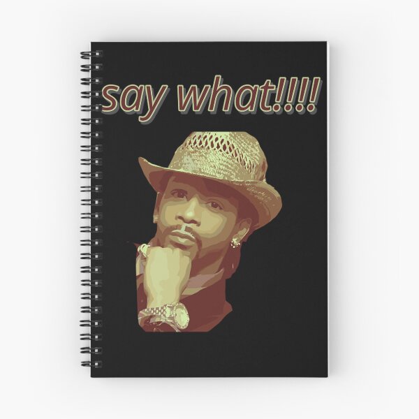 Item preview, say what!!!! designed and sold by maxshopING25.