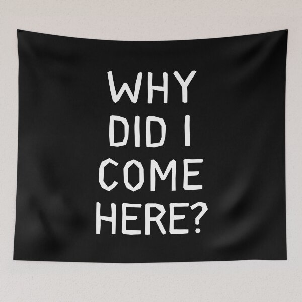 Item preview, Why did I come here? designed and sold by trendingatees.