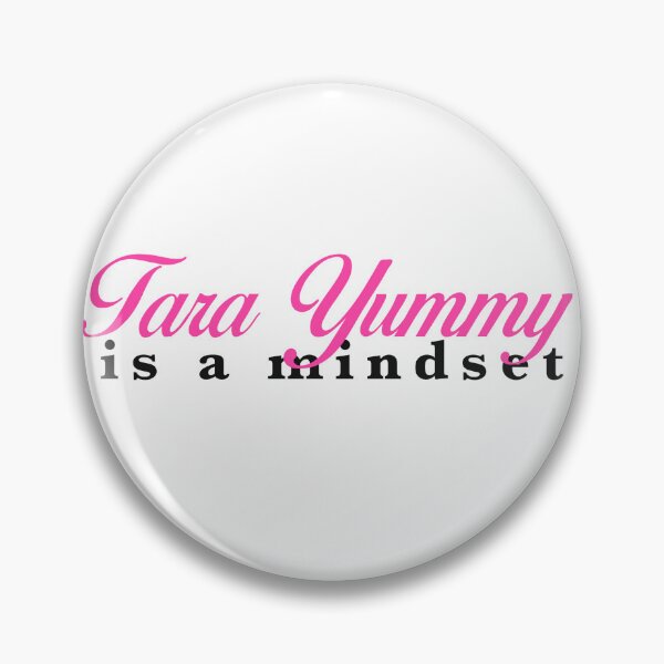 Item preview, TARA YUMMY IS A MINDSET designed and sold by laurelhell.