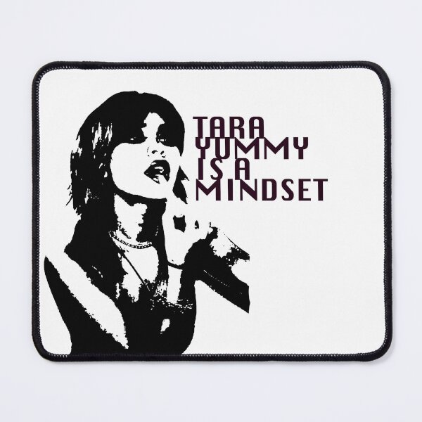 Item preview, TARA YUMMY IS A MINDSET designed and sold by laurelhell.