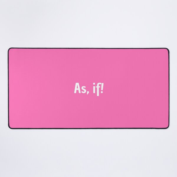 Item preview, As, If! - Quote Clueless Cher designed and sold by Just Play.