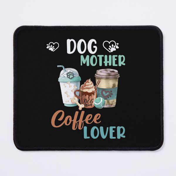 Item preview, Dog Mother Coffee Lover designed and sold by Monika-art.