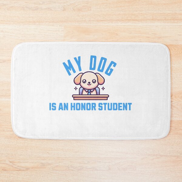 Item preview, My Dog Is An Honor Student  designed and sold by retrorascal.