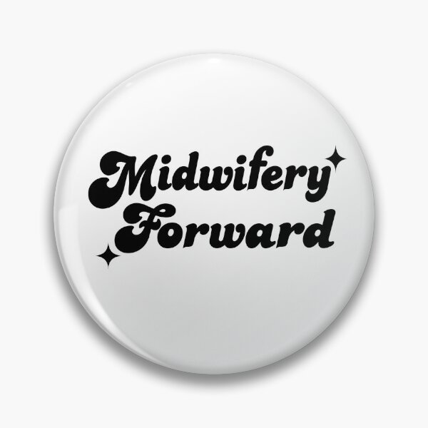 Item preview, Midwifery Forward Black designed and sold by MidwivesPA.