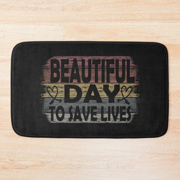 Item preview, It's a Beautiful Day to Save Lives Vintage designed and sold by Titrt.