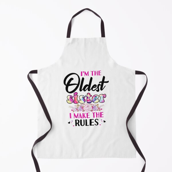 Item preview, I'm the Oldest Sister I make the rules designed and sold by Taptbia.