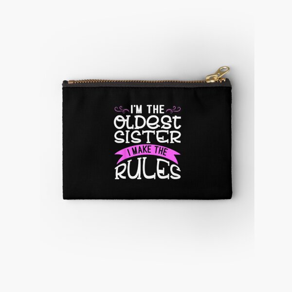 Item preview, I'm the Oldest Sister I make the rules designed and sold by Taptbia.