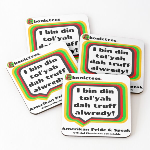 Item preview, I bin din tol'yah dah truff alwredy!  Ebonictees ebonic / aave phrase. designed and sold by Ebonictees.