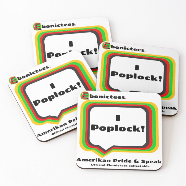 Item preview, I Poplock!  Ebonictees ebonic / aave phrase. designed and sold by Ebonictees.