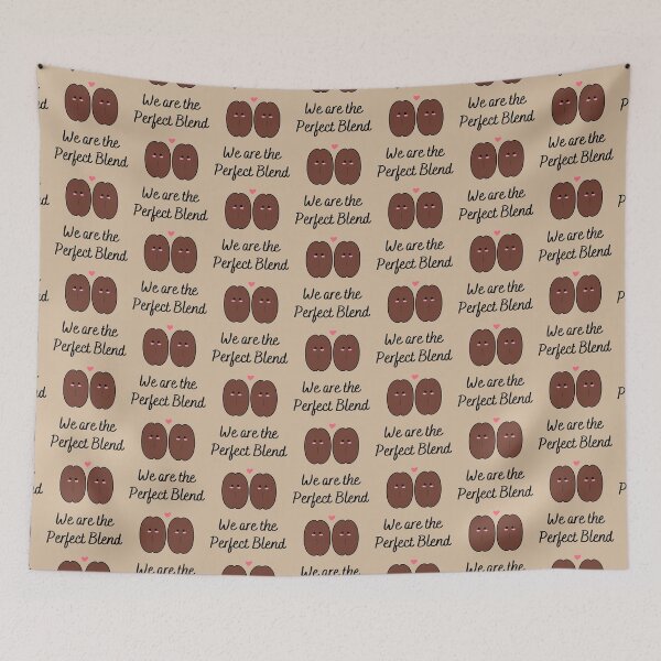 Item preview, We are the Perfect Blend Coffee Beans (Tan) designed and sold by BLAAAAASK.