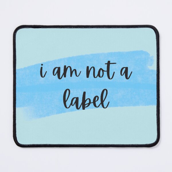 Item preview, I Am Not A Label... designed and sold by MellowEssence.