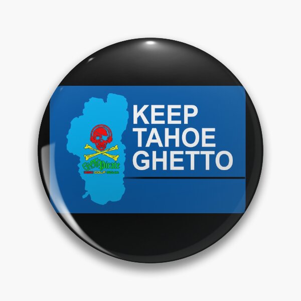 Item preview, Keep Tahoe Ghetto designed and sold by GhettoPirate.