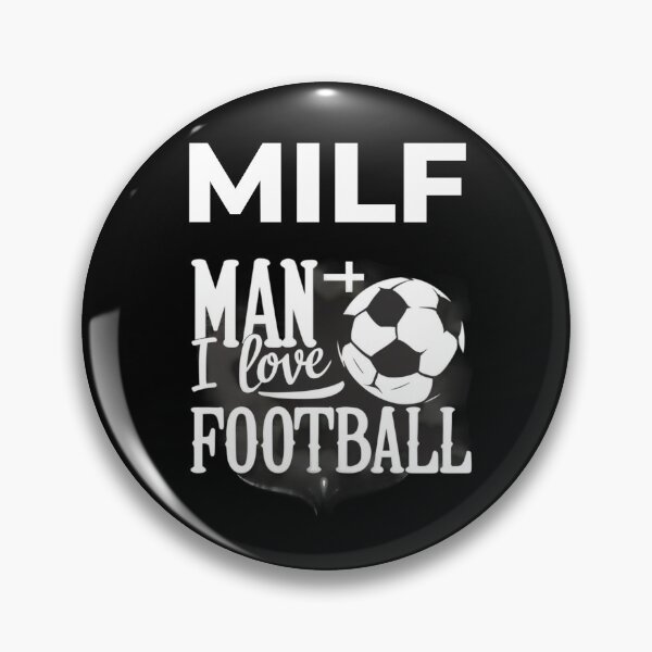 Artikelvorschau, MILF-Mann, ich liebe Fußball. Lustiger MILF-Humor entworfen und verkauft von BlueGoldArt.