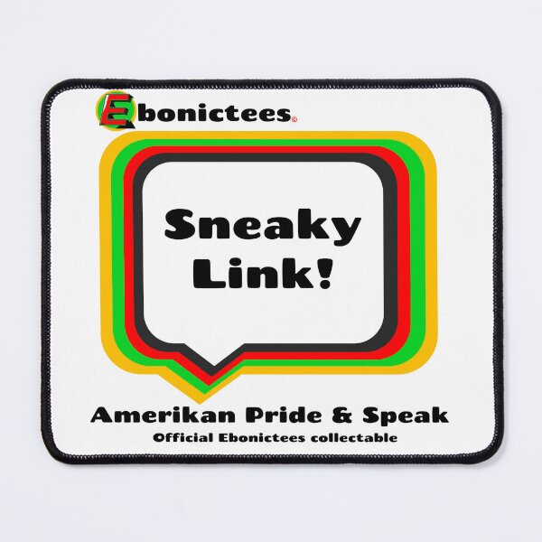Item preview, Sneaky Link! Ebonictees ebonic / aave phrase. designed and sold by Ebonictees.