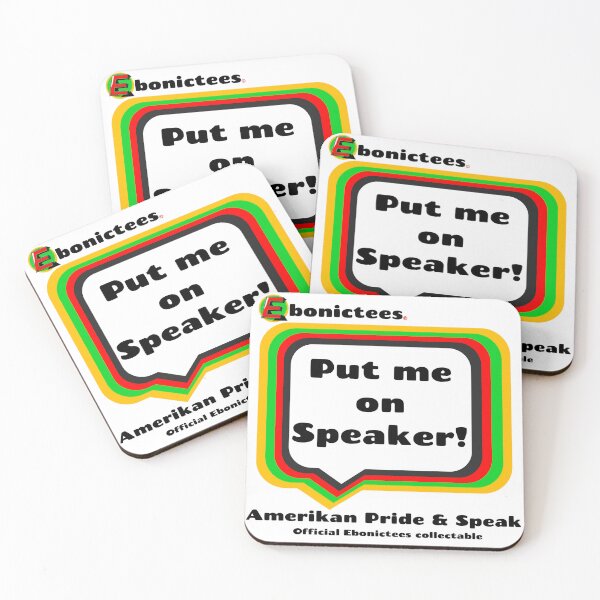 Item preview, Put me on Speaker!  Ebonictees ebonic / aave phrase. designed and sold by Ebonictees.
