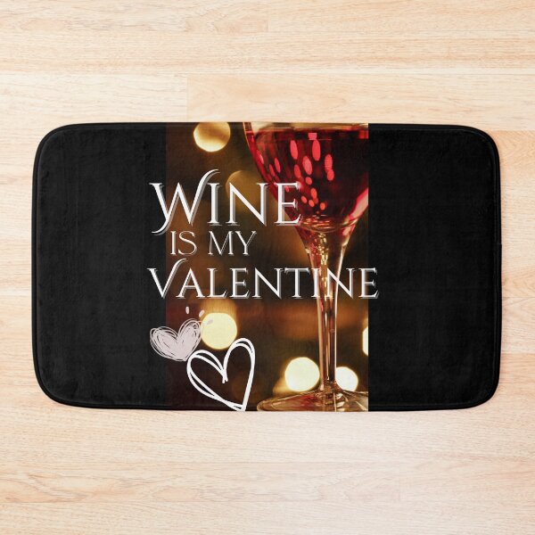 Item preview, Wine Is My Valentine Photography Design designed and sold by EarthArtDesigns.