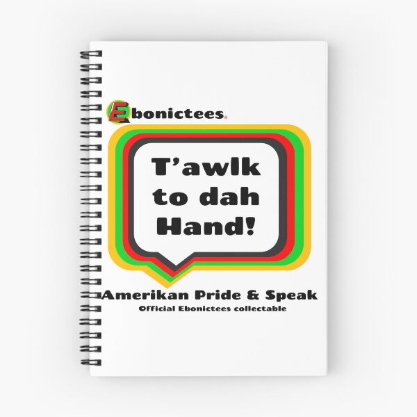 Item preview, T'awlk to dah Hand!  Ebonictees ebonic / aave phrase. designed and sold by Ebonictees.